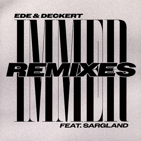 Ede & Deckert Feat. Sarglad - Immer Remixes