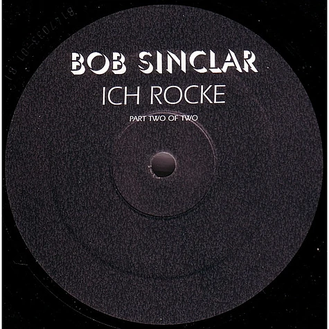 Bob Sinclar - Ich Rocke (Part Two Of Two)