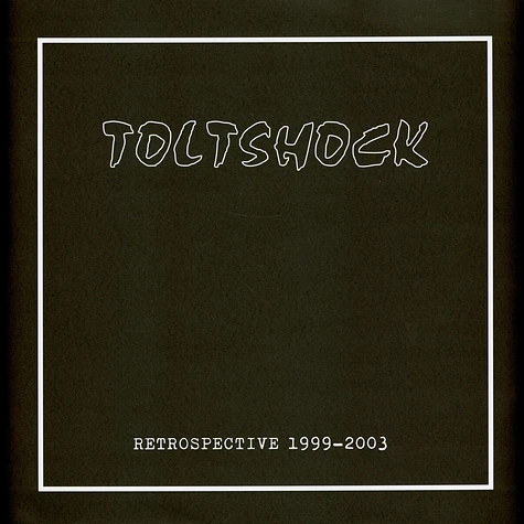 Toltshock - Rétrospective 1999-2003 Black Vinyl Edition