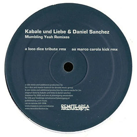 Kabale Und Liebe & Daniel Sanchez - Mumbling Yeah Remixes