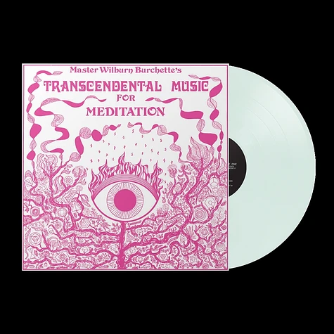 Master Wilburn Burchette - Transcendental Music For Meditation Milky Clear Vinyl Edition