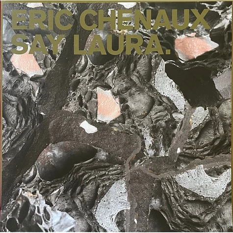 Eric Chenaux - Say Laura