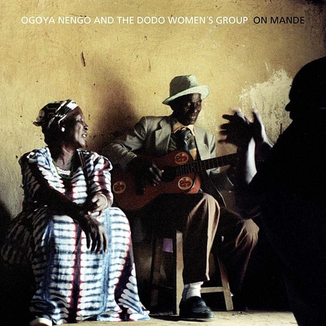 Ogoya Nengo And The Dodo Women's Group - On Mande