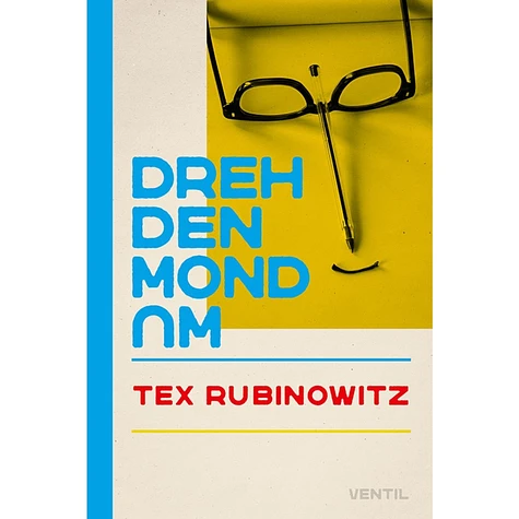 Tex Rubinowitz - Dreh Den Mond Um