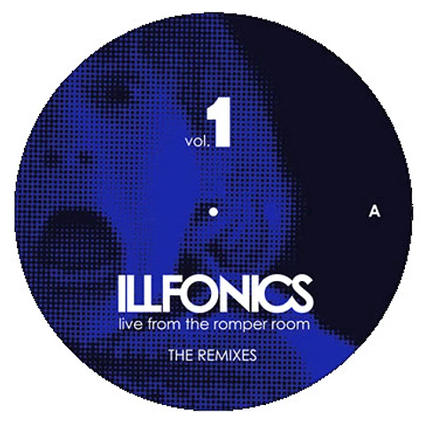 Illfonics - Live From The Romper Room Vol. 1 - The Remixes