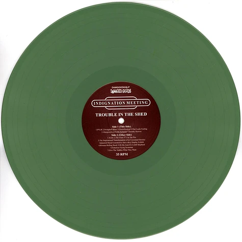 Indignation Meeting - Trouble In The Shed Green Vinyl Edition