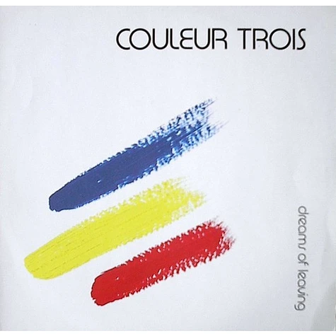 Couleur Trois - Dreams Of Leaving