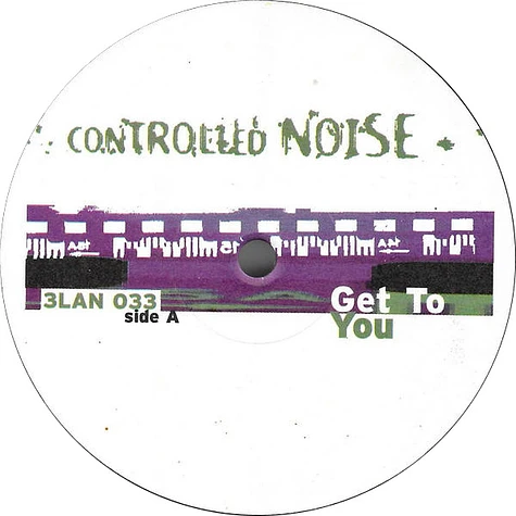 Controlled Noise - Get To You