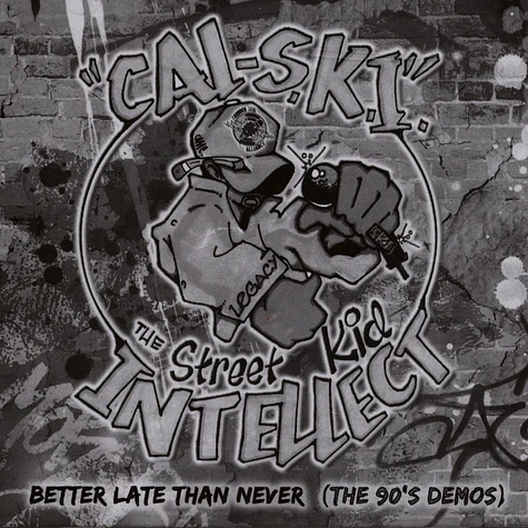 Cool "Cal-S.K.I" The Street Kid Intellect - Better Late Than Never