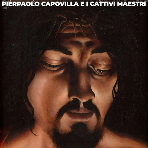 Pierpaolo Capovilla - Pierpaolo Capovilla E I Cattivi Maestri