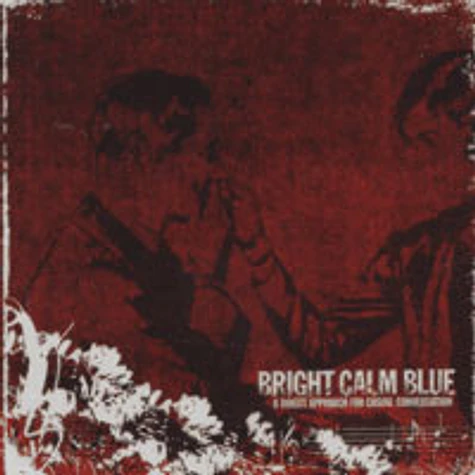 Bright Calm Blue - A Direct Approach For Casual Conversation