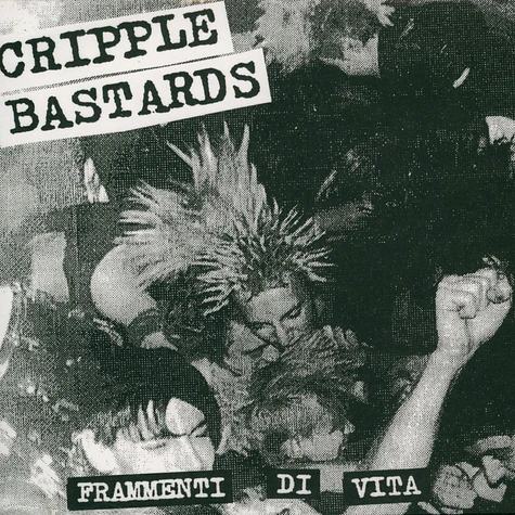 Cripple Bastards - Frammenti Di Vita Black Vinyl Edition