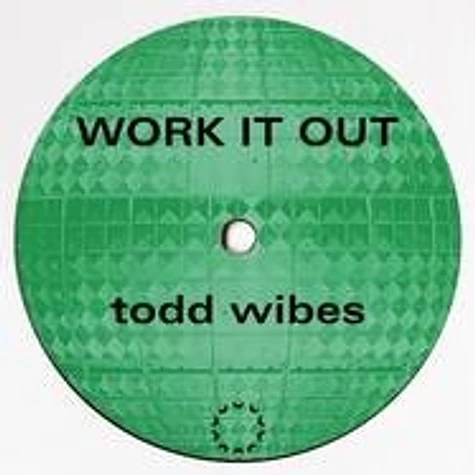 Todd Wibes - Work It Out Colored Version Edition