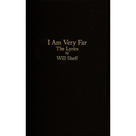 Will Sheff - I Am Very Far: The Lyrics Book