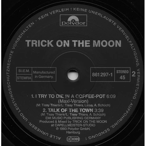 Trick On The Moon - I Try To Die In A Coffeepot