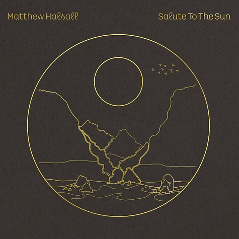 Matthew Halsall - Salute To The Sun