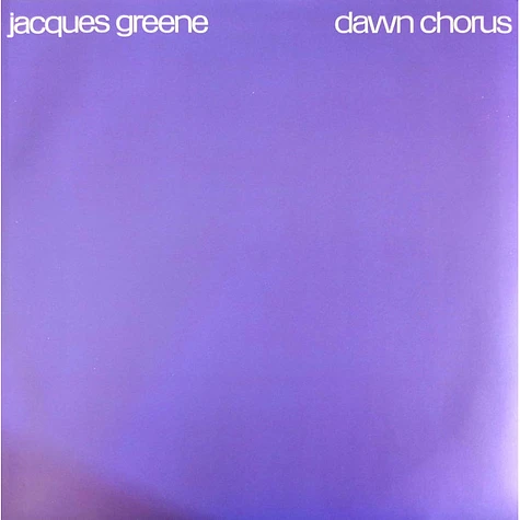 Jacques Greene - Dawn Chorus