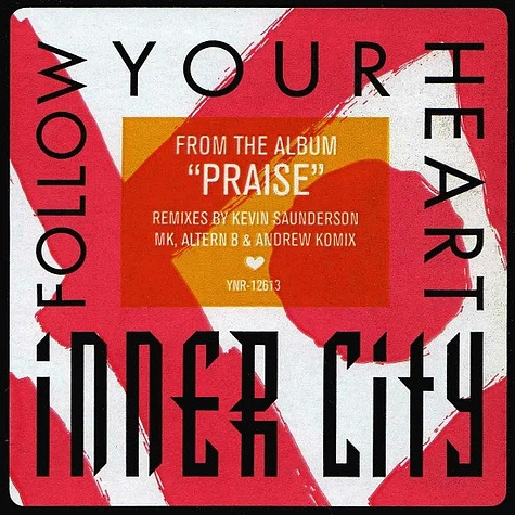 Inner City - Follow Your Heart