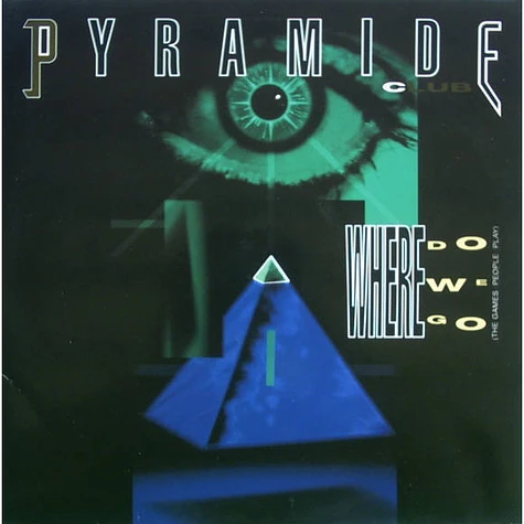 Pyramide Club - Where Do We Go (The Games People Play)