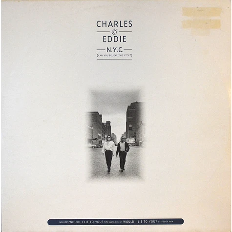 Charles & Eddie - N.Y.C. (Can You Believe This City?)