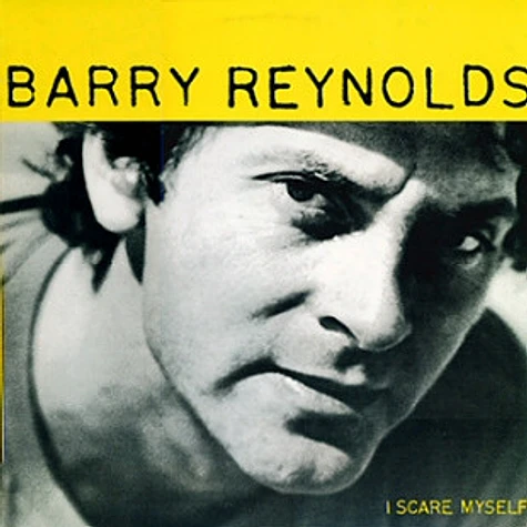 Barry Reynolds - I Scare Myself