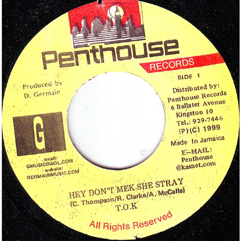 T.O.K. - Hey Don't Mek She Stray