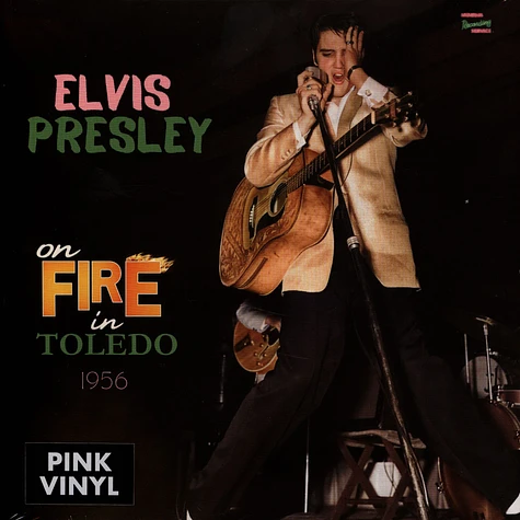 Elvis Presley - On Fire In Toledo - 1956 Pink Vinyl Edition