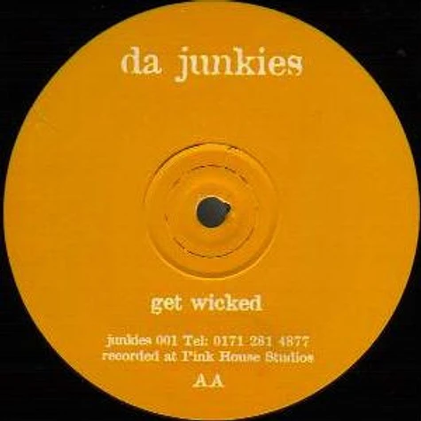 Da Junkies - Want You / Get Wicked