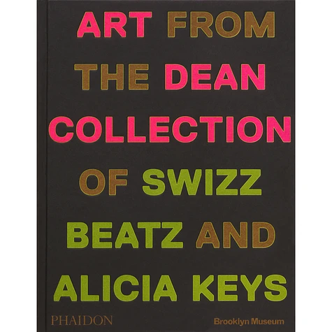 Swizz Beatz & Alicia Keys - Giants: Art From The Dean Collection Of Swizz Beatz And Alicia Keys