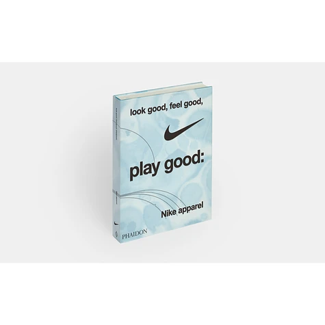 Maisie Skidmore - Look Good, Feel Good, Play Good: Nike Apparel