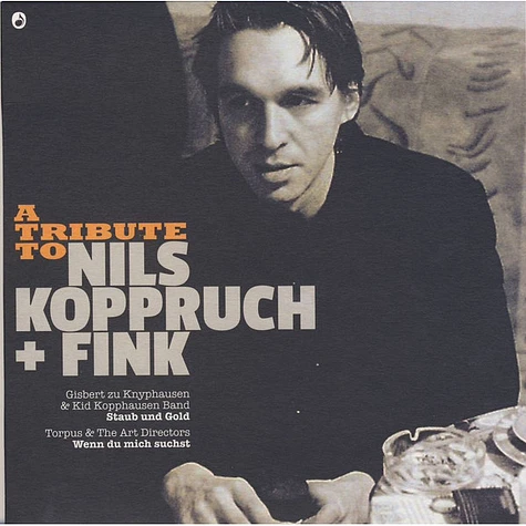 Gisbert Zu Knyphausen & Kid Kopphausen / Torpus & The Art Directors - A Tribute To Nils Koppruch + Fink