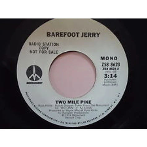 Barefoot Jerry - Two Mile Pike / If There Were Only Time For Love