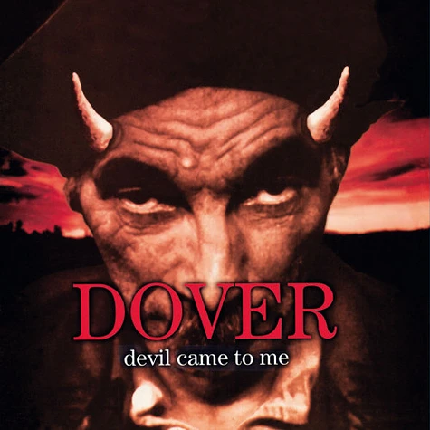 Dover - Devil Came To Me