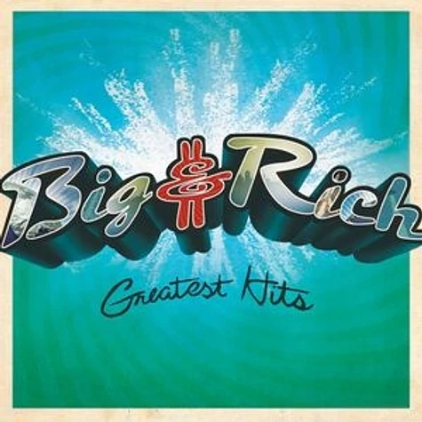 Big & Rich - Greatest Hits