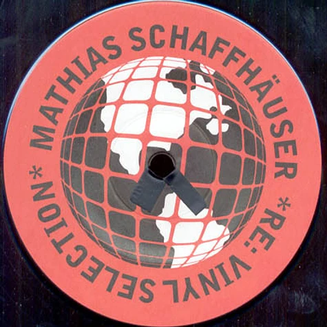 Mathias Schaffhäuser Vs. Various - RE: Vinyl Selection