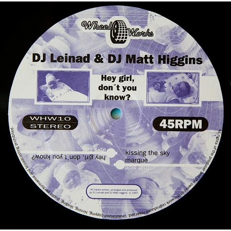 DJ Leinad & DJ Matt Higgins - Hey Girl, Don't You Know?