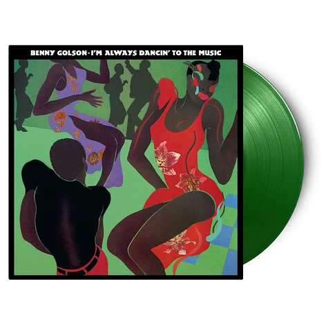 Benny Golson - I'm Always Dancin' To The Music Green Vinyl Edition