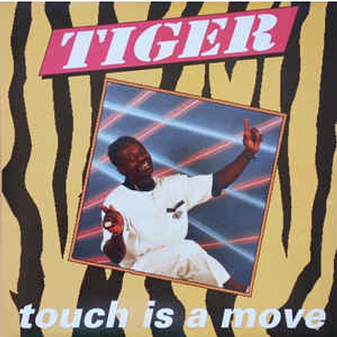 Tiger - Touch Is A Move