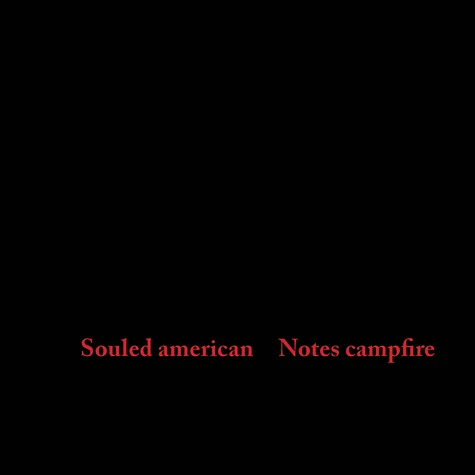 Souled American - Notes Campfire