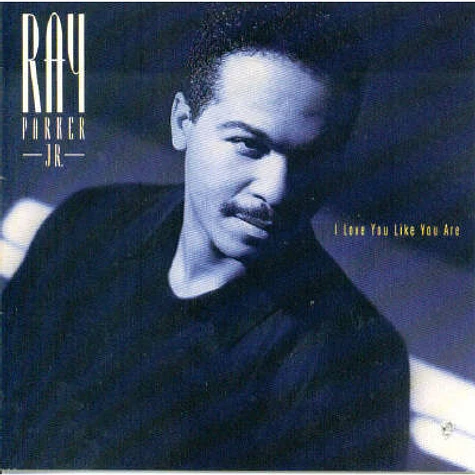 Ray Parker Jr. - I Love You Like You Are