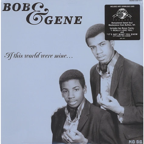 Bob & Gene - If This World Were Mine