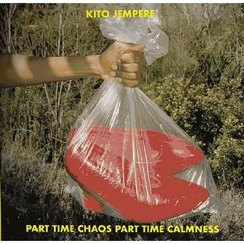 Kito Jempere - Part Time Chaos Part Time Calmness Yellow Vinyl Edition