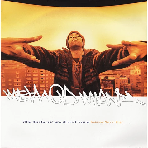 Method Man Featuring Mary J. Blige - I'll Be There For You / You're All I Need To Get By