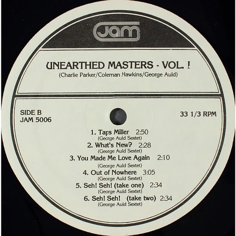 Charlie Parker, Coleman Hawkins, Georgie Auld - Unearthed Masters - Volume I