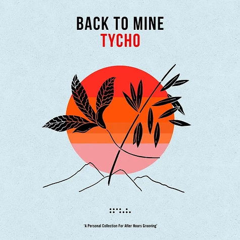 Tycho - Back To Mine