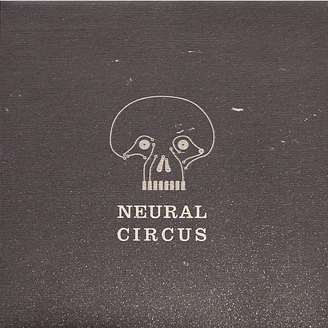 Neural Circus - Neural Circus