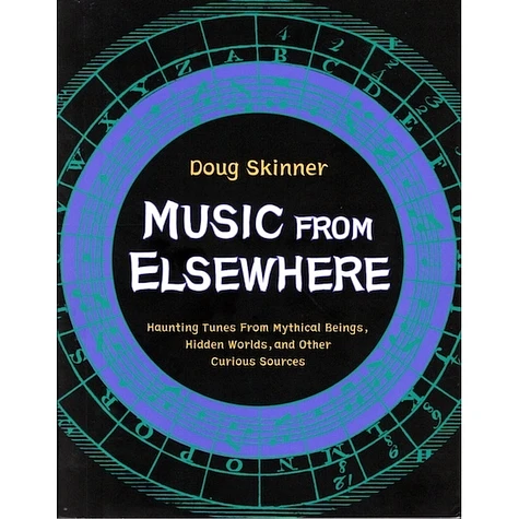 Doug Skinner - Music From Elsewhere: Haunting Tunes From Mythical Beings, Hidden Worlds, And Other Curious Sources