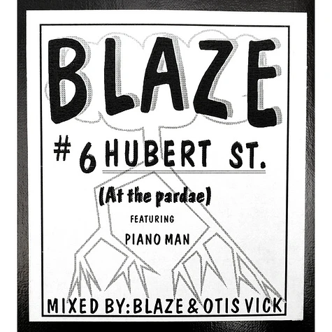 Blaze Featuring The Piano Man - #6 Hubert St.