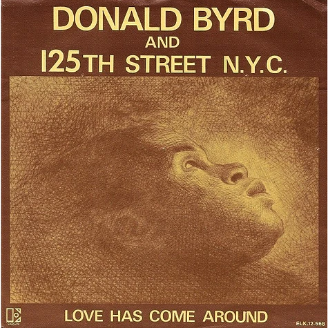 Donald Byrd & 125th Street, N.Y.C. - Love Has Come Around