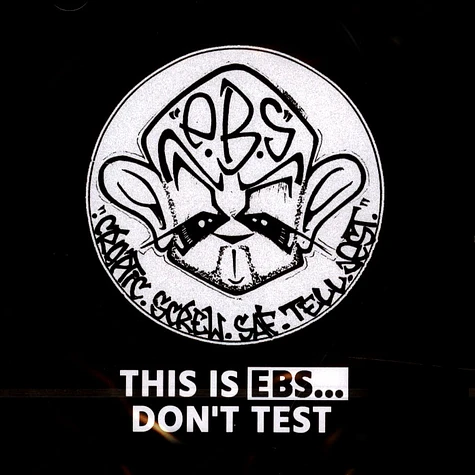 Elite Bomb Squad - This Is Ebs...Don't Test